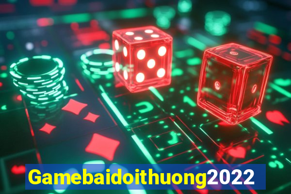 Gamebaidoithuong2022 Game Bài Ma Cao