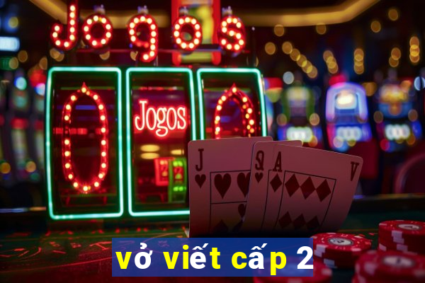 vở viết cấp 2