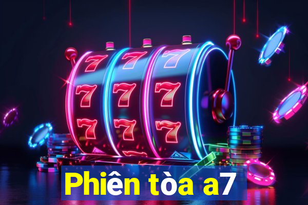 Phiên tòa a7