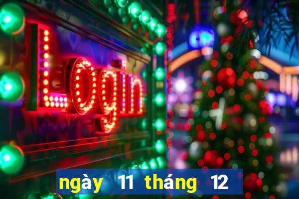 ngày 11 tháng 12 xổ số cà mau