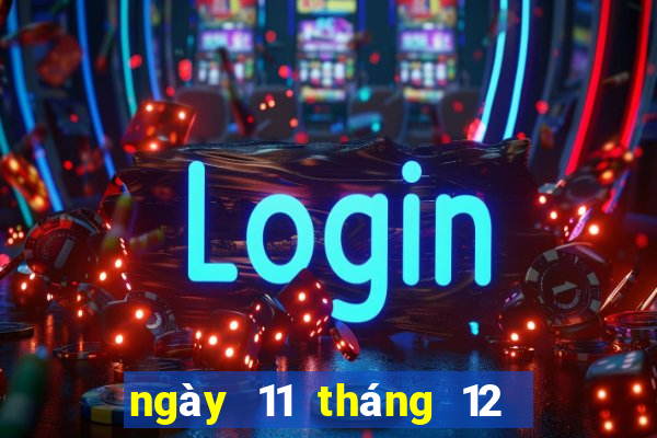 ngày 11 tháng 12 xổ số cà mau