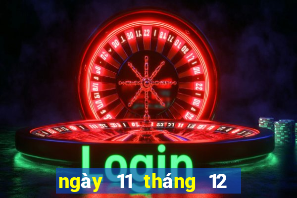 ngày 11 tháng 12 xổ số cà mau