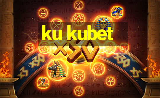 ku kubet