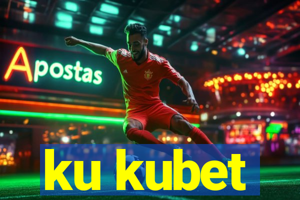 ku kubet