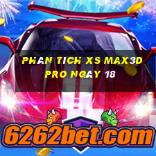 Phân tích xs Max3D Pro ngày 18