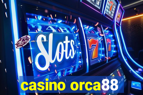 casino orca88