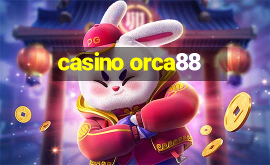 casino orca88