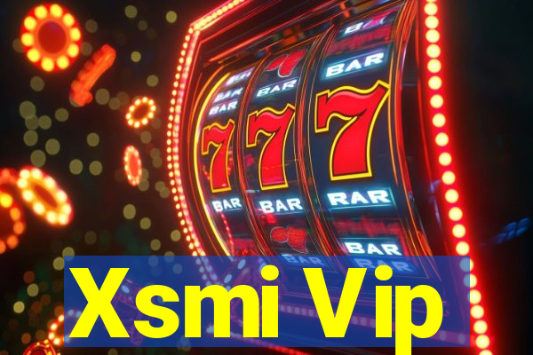 Xsmi Vip