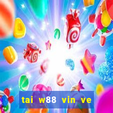 tai w88 vin ve may tinh