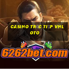 Casino Trực tiếp vnloto