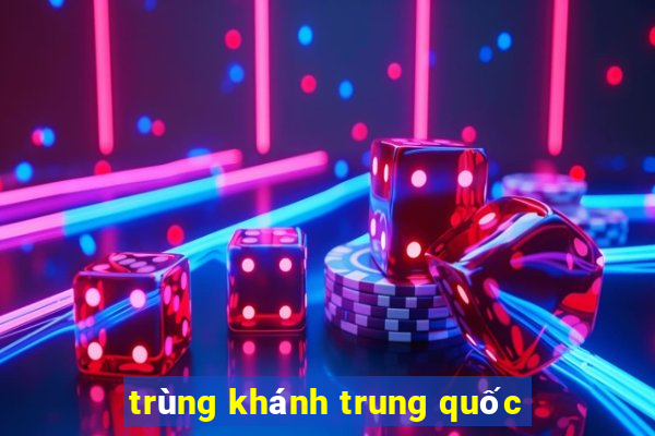 trùng khánh trung quốc