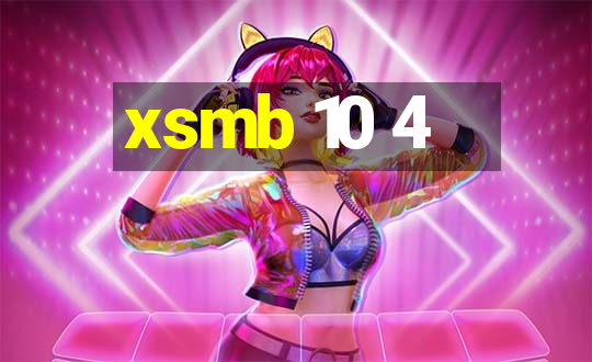 xsmb 10 4