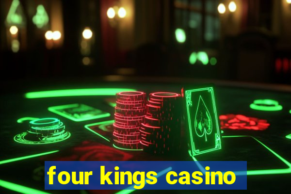 four kings casino