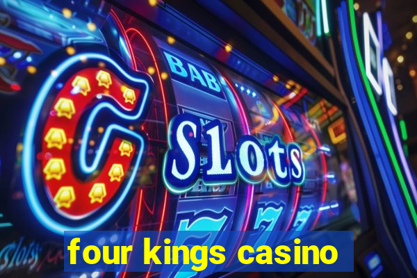 four kings casino