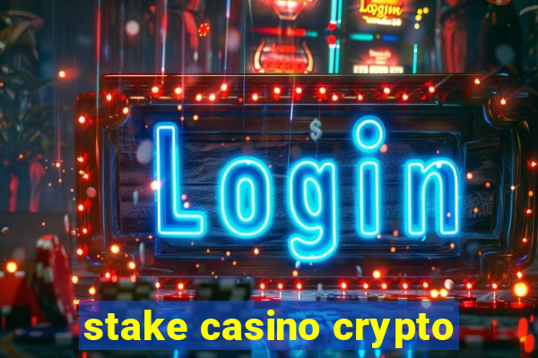 stake casino crypto