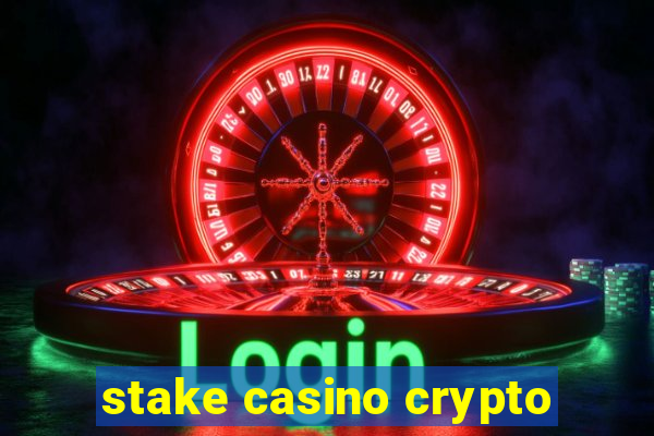 stake casino crypto