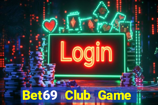 Bet69 Club Game Bài Live