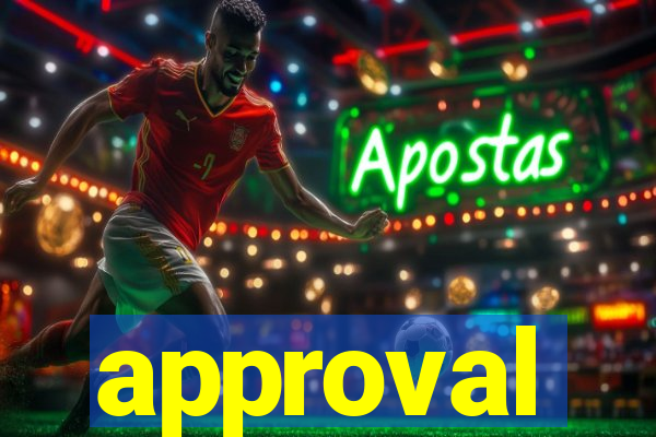 approval