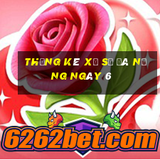 Thống kê Xổ Số đà nẵng ngày 6