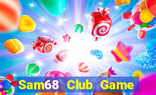 Sam68 Club Game Danh Bai 3C