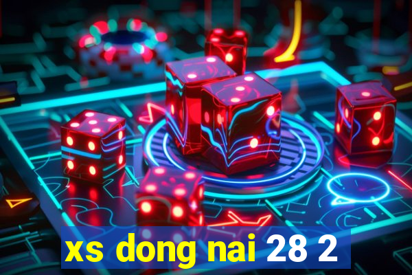 xs dong nai 28 2