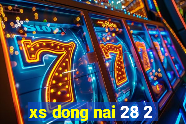 xs dong nai 28 2