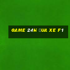 game 24h đua xe f1