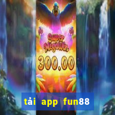 tải app fun88 bằng mobile