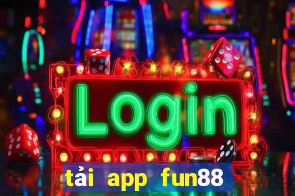 tải app fun88 bằng mobile