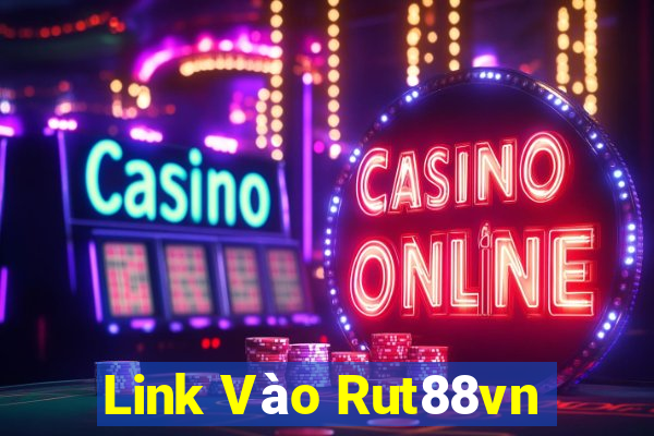 Link Vào Rut88vn