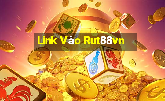 Link Vào Rut88vn