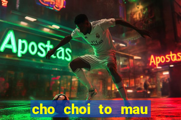 cho choi to mau cong chua