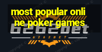 most popular online poker games