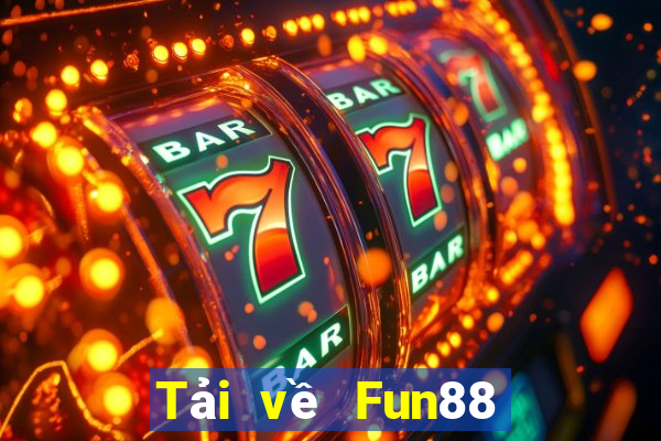 Tải về Fun88 nền tảng trực tuyến trò chơi Việt nam