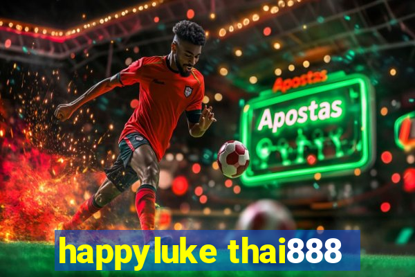 happyluke thai888