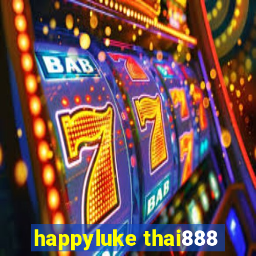 happyluke thai888