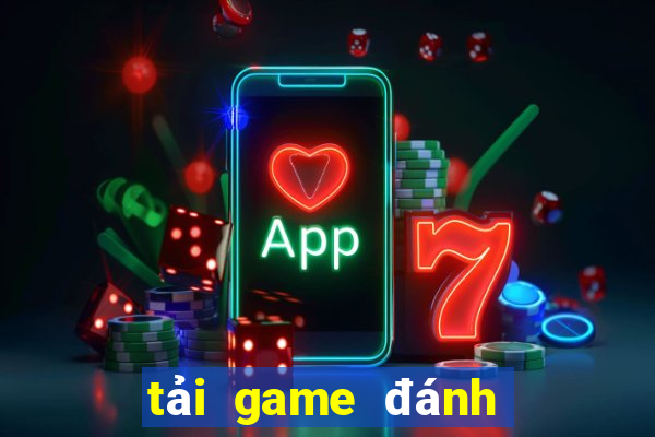 tải game đánh bài ngoại tuyến