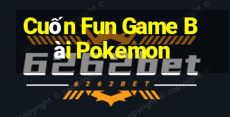 Cuốn Fun Game Bài Pokemon