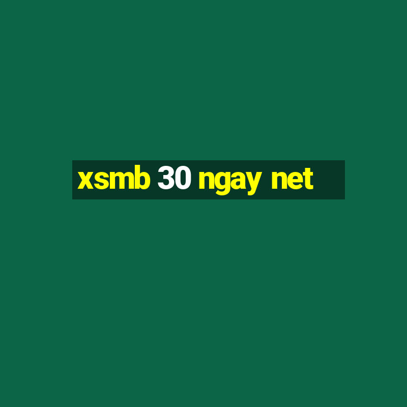 xsmb 30 ngay net