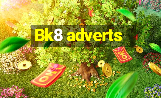 Bk8 adverts