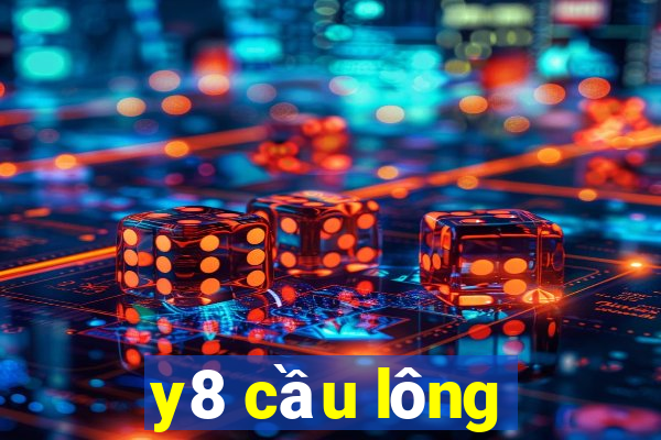 y8 cầu lông