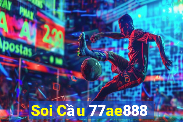 Soi Cầu 77ae888