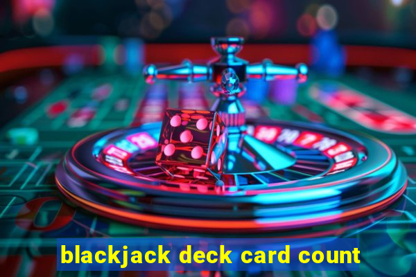 blackjack deck card count