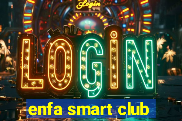 enfa smart club