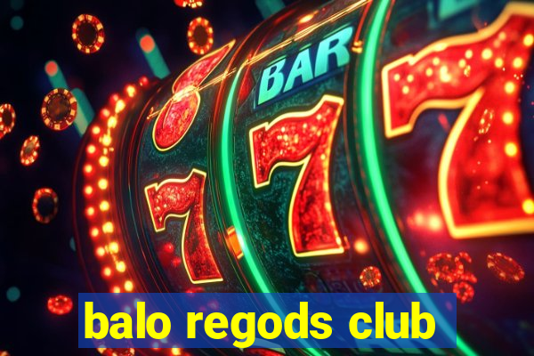 balo regods club