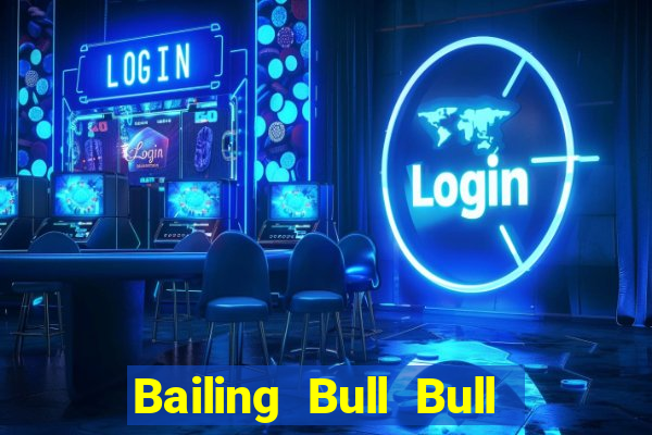 Bailing Bull Bull 162 Tải về