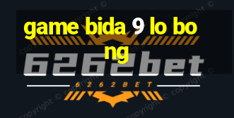 game bida 9 lo bong