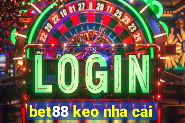 bet88 keo nha cai