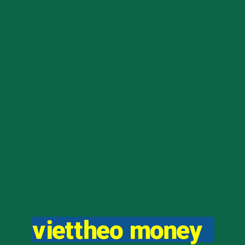 viettheo money