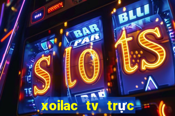 xoilac tv trực tiếp 90 phut tv